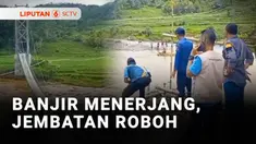 Cuaca ekstrem terus terjadi di berbagai daerah. Sebuah jembatan di Kabupaten Garut, Jawa Barat, roboh akibat diterjang banjir.