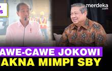 Top News: Jokowi Cawe-Cawe Pemimpin 2024 Depan Bos China | Tafsir Mimpi SBY Soal Mega