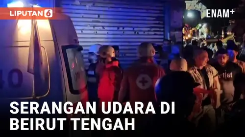 VIDEO: 11 Orang Meninggal Dunia dalam Serangan Udara Israel di Beirut