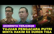 VIDEO: Ternyata Ini Tujuan Pengacara Putri Minta Hakim ke Rumah Saguling & Duren Tiga