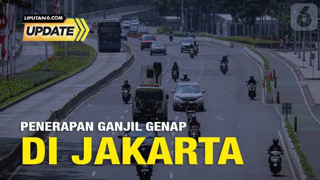 Liputan6 Update: Penerapan Ganjil Genap di Jakarta