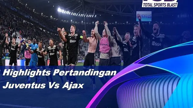 VIDEO: Highlights Liga Champions, Juventus Vs Ajax 1-2