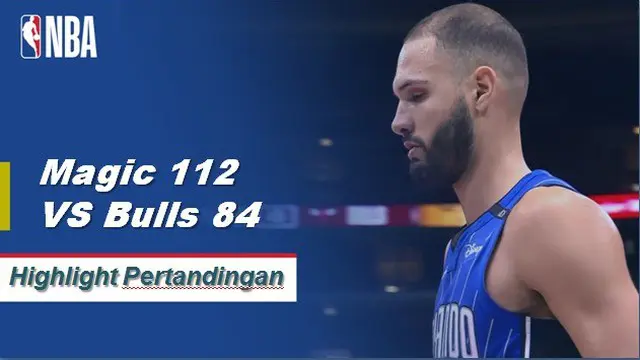 Cuplikan Hasil Pertandingan NBA : Magic 112 VS Bulls 84