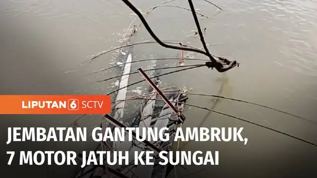 Jembatan gantung di Pasaman Barat, Sumatra Barat, ambruk. Akibatnya tujuh sepeda motor terjatuh ke sungai.