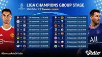 Jadwal dan Live Streaming Liga Champions 2021/2022 Pekan Kedua di Vidio. (Sumber : dok. vidio.com)