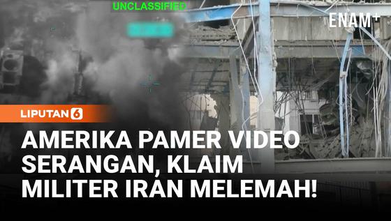 Amerika Pamer Video Serangan, Klaim Militer Iran Melemah!