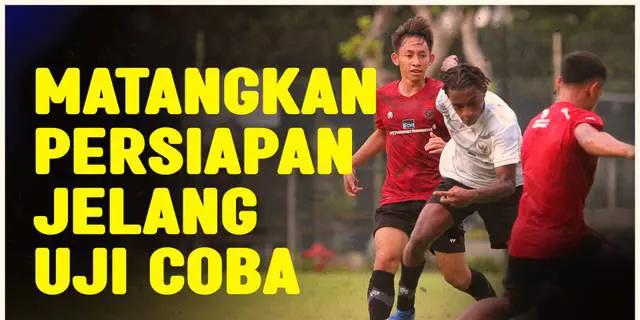 VIDEO: Timnas Indonesia U-20 Terus Matangkan Persiapan Jelang Uji Coba Melawan Thailand dan Uzbekistan