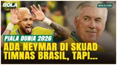 Neymar Jr Kembali ke Timnas Brasil, Carlo Ancelotti Percaya Pengalaman Jadi Kunci