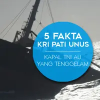 5 fakta KRI Pati Unus, kapal TNI AU yang tenggelam. (Digital Imaging: Muhammad Iqbal Nurfajri/Bintang.com)