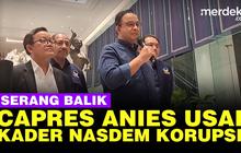 VIDEO: Serangan Balik Capres Anies Usai Menkominfo Johnny Plate Terjerat Korupsi