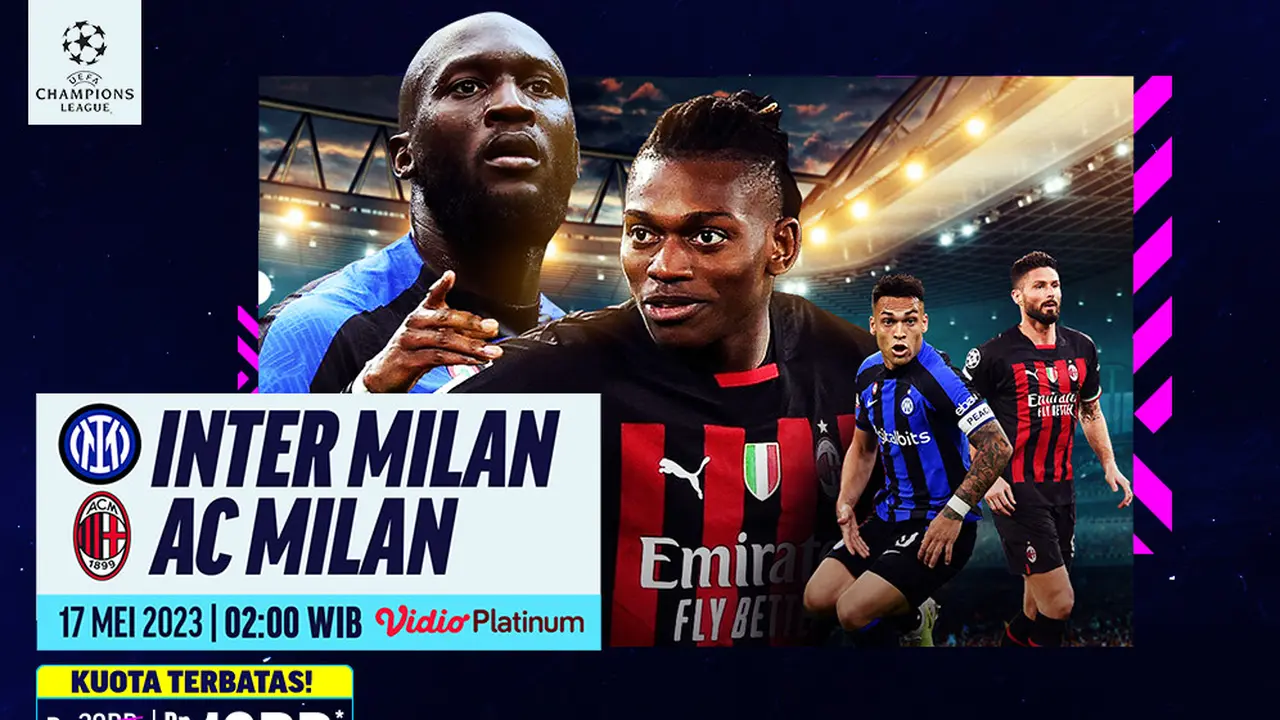 Live Streaming Liga Champions : Inter Vs AC Milan di Vidio, 17 Mei 2023