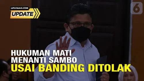 VIDEO: Banding Ditolak, Ferdy Sambo Tetap Jalani Hukuman Mati