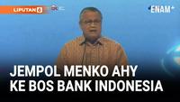 Menko AHY Langsung Beri Dua Jempol Untuk Gubernur BI