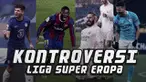 Kompetisi bernama European Super League (ESL) atau Liga Super Eropa tengah jadi perdebatan.
