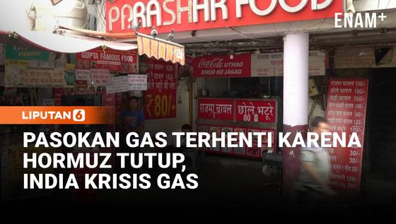 India Alami Krisis Gas Akibat Selat Hormuz yang Tak Kunjung Dibuka