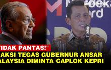 VIDEO: Sentil Mahathir Mohamad, Gubernur Kepri Ansar Ahmad: Kedaulatan Itu Harga Mati