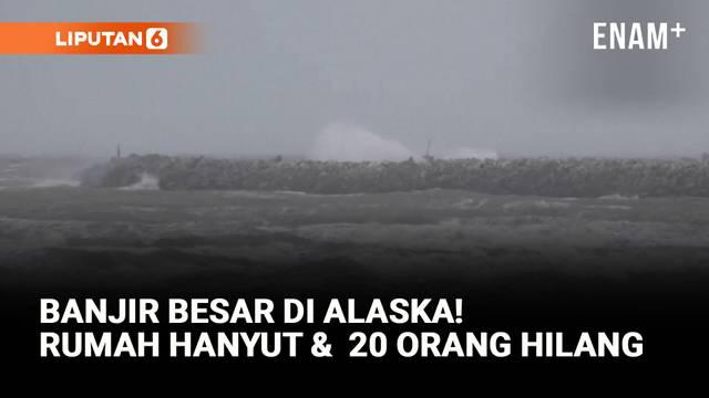 Banjir besar melanda Alaska setelah sisa Badai Halong menghantam wilayah pesisir barat. Puluhan rumah rusak dan hingga 20 orang dilaporkan belum ditemukan. Tim penyelamat dikerahkan sementara pemerintah menyiapkan upaya pemulihan lingkungan dan air b...