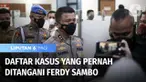 Ramai diperbincangkan terkait kasus kematian Brigadir J, ternyata Irjen Ferdy Sambo pernah berada di posisi strategis Polri. Berbagai kasus besar bahkan sempat ditanganinya. Mulai dari penangkapan buron Djoko Tjandra, kebakaran Kejagung, hingga peris...