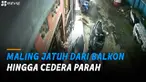 Posisi jatuh yang tak tepat membuat sang maling alami cedera parah.