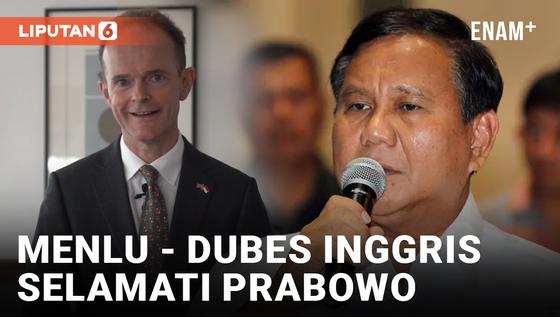 VIDEO: Menlu hingga Dubes Inggris untuk RI Selamati Prabowo Atas Kemenangan di Pilpres 2024