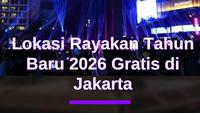 Lokasi Rayakan Tahun Baru 2026 Gratis di Jakarta #Merdekadotcom #KontenKreatif #AkhirTahun #ShortMdk