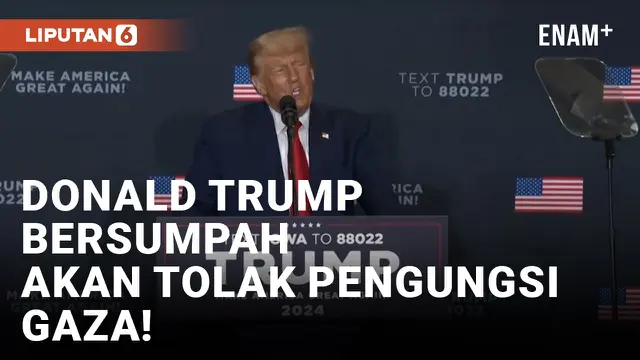 Andai Jadi Presiden AS Lagi, Donald Trump Janji Akan Tolak Pengungsi Gaza