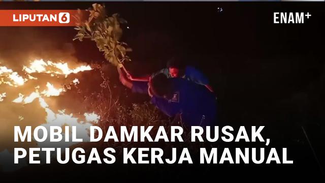 Mobil Damkar Rusak, Petugas Pakai Ranting Padamkan Api