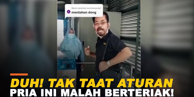 VIDEO: Viral Pria Paruh Baya Teriak saat ditegur Petugas
