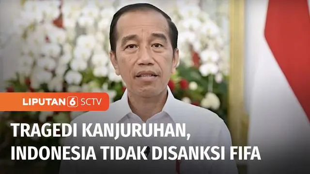 VIDEO: Presiden Jokowi Sampaikan Indonesia Tidak Disanksi FIFA atas Tragedi Kanjuruhan