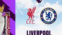 Prediksi Liga Inggris, Liverpool Vs Chelsea: Duel 2 Tim Terluka
