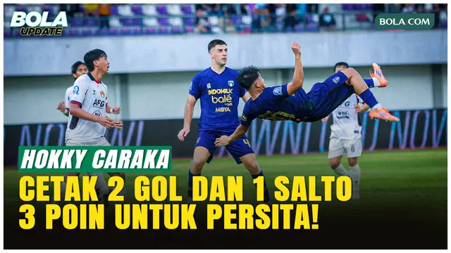 Gol Salto Hokky Caraka Bikin Stadion Meledak! Persita Hajar Persik 3-0