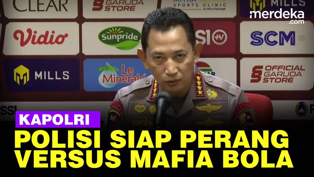 VIDEO: Kapolri Tegaskan Tak Akan Ada Lagi Ruang Bermain untuk Para Mafia Bola