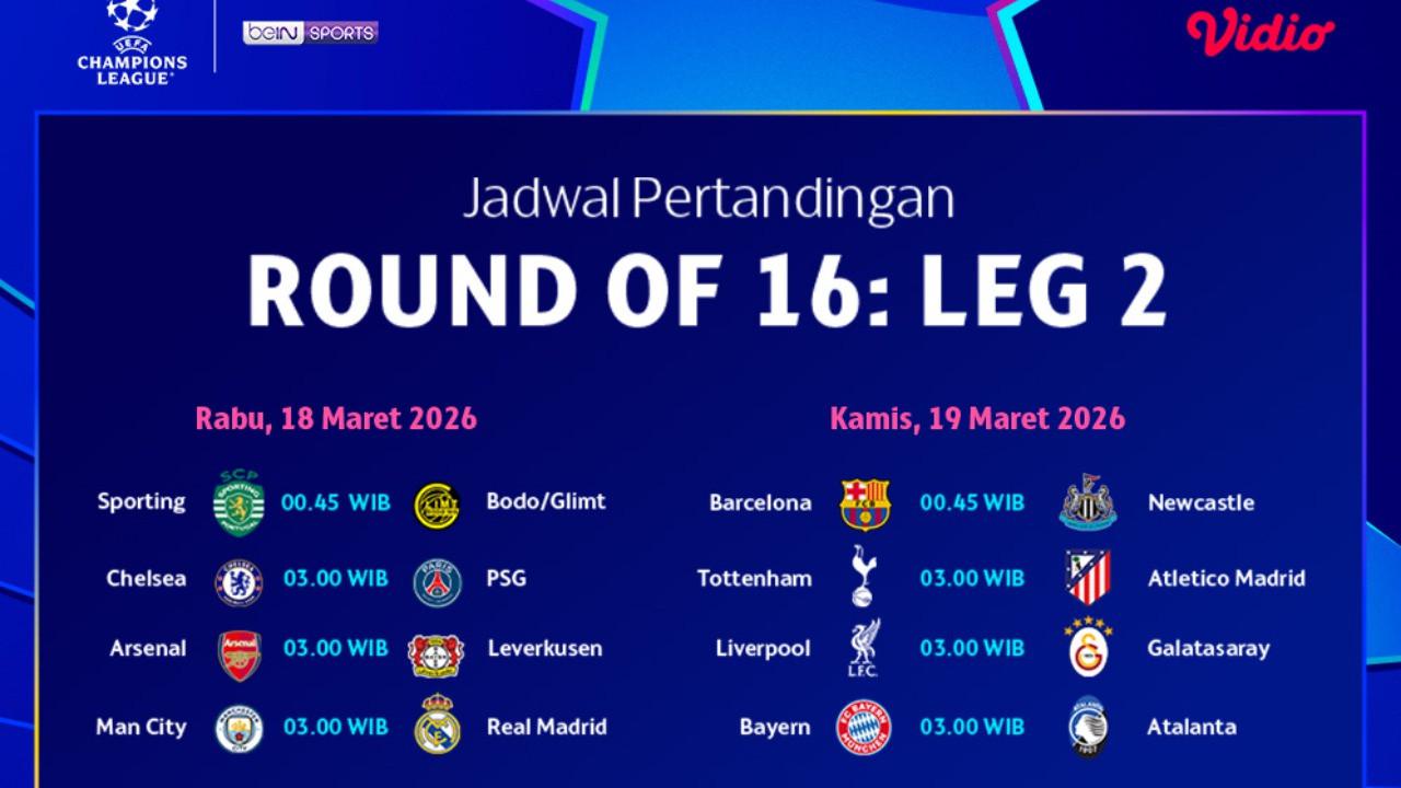 Jadwal Live Streaming Liga Champions Round of 16 Leg Kedua, Eksklusif di Vidio