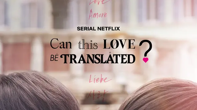 Poster drakor Can This Love Be Translated? (dok: Netflix)
