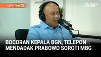 Kepala BGN Bocorkan Telepon Mendadak dari Prabowo, Ditanya Serius Laporan Masalah MBG