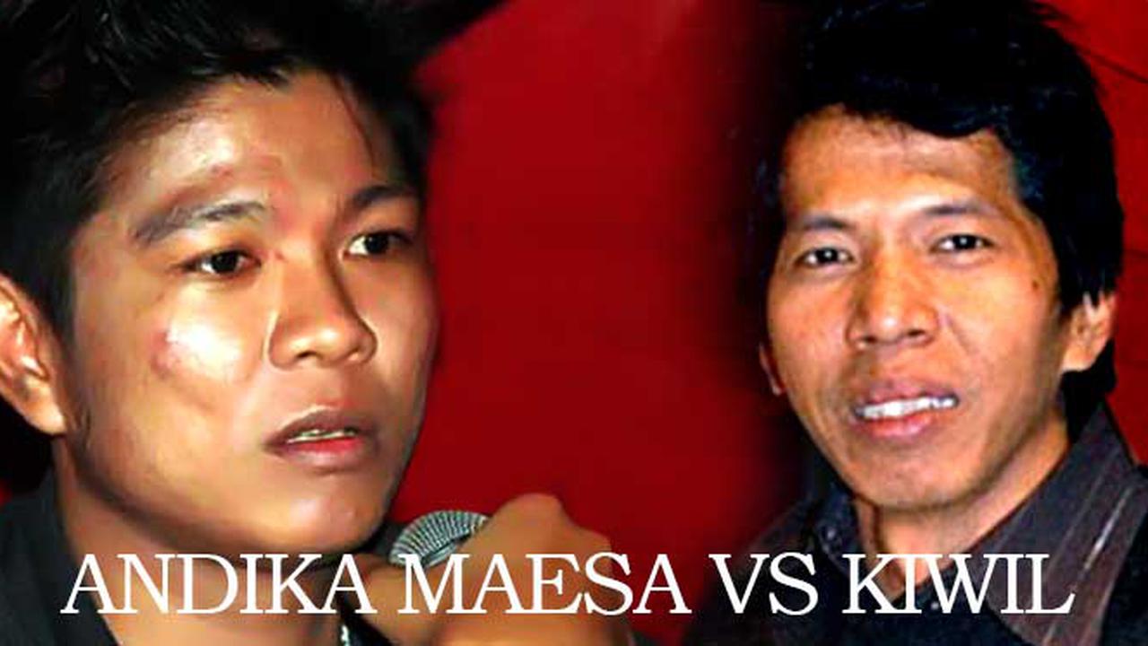 Andika Maesa vs Kiwil
