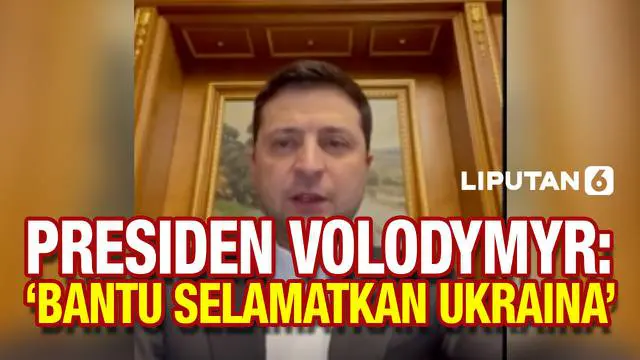 VIDEO: Digempur Rusia, Presiden Ukraina Minta Bantuan Dunia Internasional