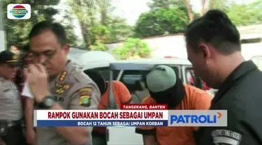 Komplotan yang juga merupakan residivis atas kasus yang sama melancarkan aksi kejahatannya dengan mengajak seorang anak berusia 12 tahun sebagai umpan korban.