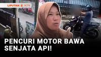 Pencuri Motor Bawa Senjata Api