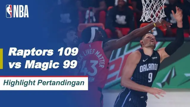 VIDEO: Toronto Raptors Raih Kemenangan Atas Orlando Magic dan Belum Terkalahkan di 3 Laga Terkahir NBA