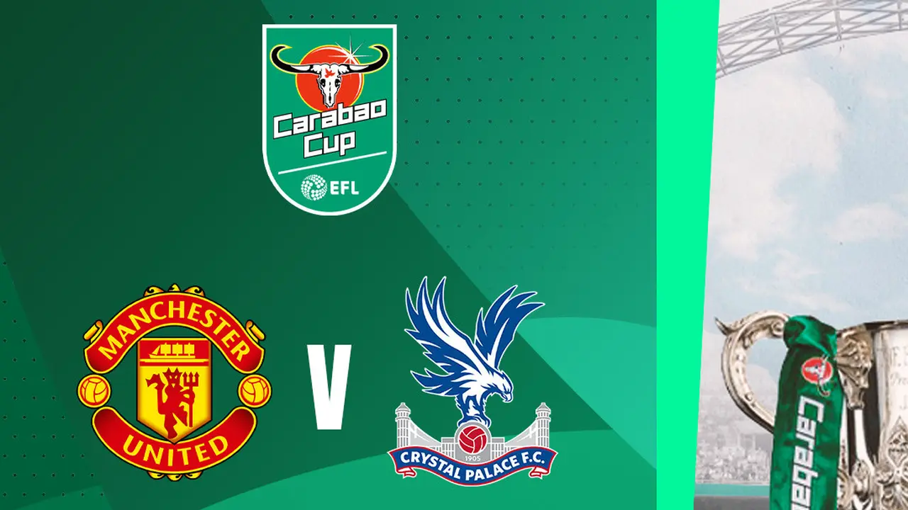 Carabao Cup - Manchester United Vs Crystal Palace