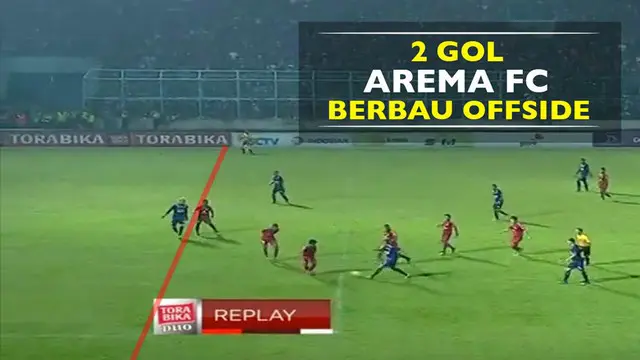 2 Gol Arema FC pada Leg 2 Semifinal Piala Presiden 2017 Berbau Offside