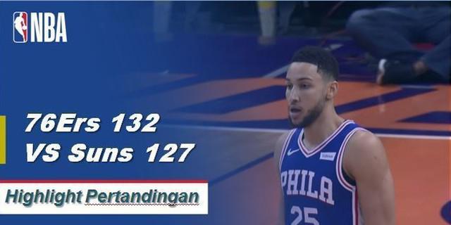 Cuplikan Hasil Pertandingan NBA : 76Ers 132 VS Suns 127