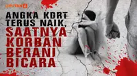 Angka KDRT Terus Naik, Saatnya Korban Berani Bicara (Liputan6.com/Abdillah)