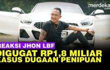 VIDEO: Jawaban Lengkap Pengusaha Jhon LBF Digugat Atas Dugaan Penipuan Rp1,8 Miliar