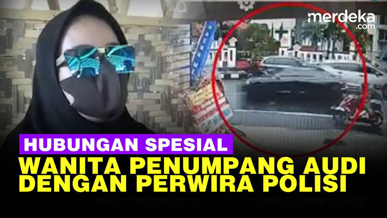 VIDEO: Hubungan Spesial Wanita Penumpang Mobil Audi Tabrak Mahasiswi dengan Kompol D