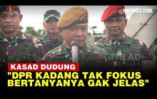 VIDEO: Kasad Dudung Jawab Kritik Tak Hadir Rapat DPR, "Bertanyanya Kadang Gak Jelas!"