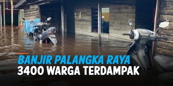 VIDEO: Banjir Palangka Raya Makin Parah! 3400 Warga Terdampak
