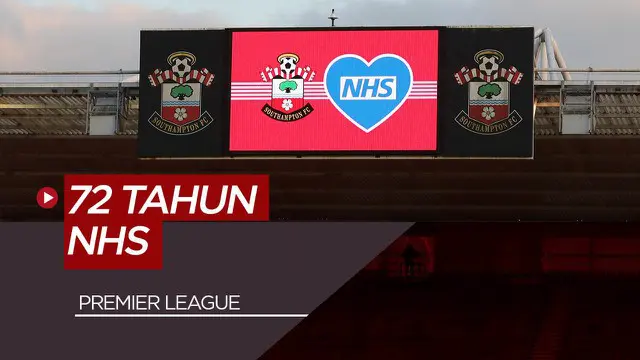 VIDEO: Ucapan Terima Kasih Para Pemain Premier League di Ulang Tahun ke-72 NHS