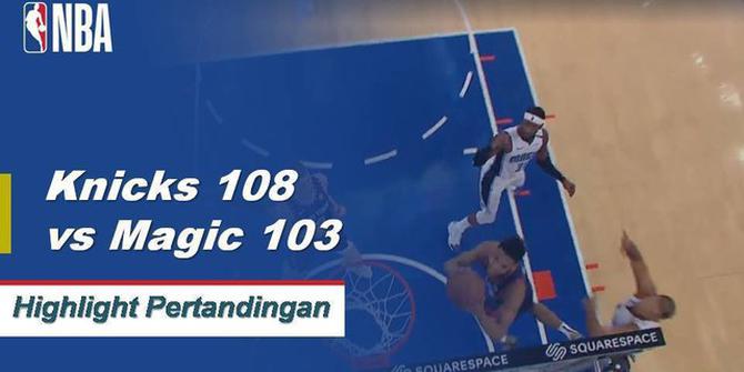 Cuplikan Pertandingan NBA : Knicks 108 vs Magic 103